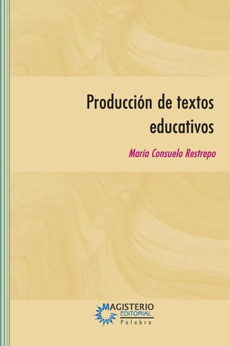 Producción De Textos Educativos - María Consuelo Restrepo...