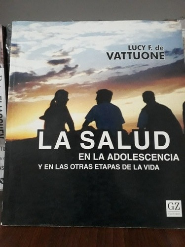 La Salud En La Adolescencia - Lucy F. De Vattuone