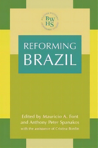 Reforming Brazil, De Mauricio A. Font. Editorial Lexington Books, Tapa Blanda En Inglés