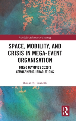 Libro Space, Mobility, And Crisis In Mega-event Organisat...