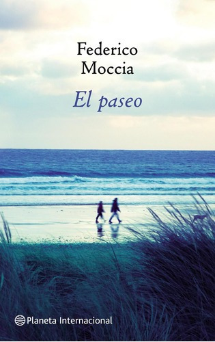 El Paseo De Federico Moccia - Planeta