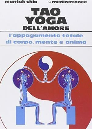 Tao Yoga Dell'amore - Mantak Chia (italiano)