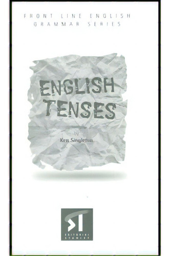 English Tenses: English Tenses, de Ken Singleton. Serie 8478733989, vol. 1. Editorial Promolibro, tapa blanda, edición 2005 en español, 2005