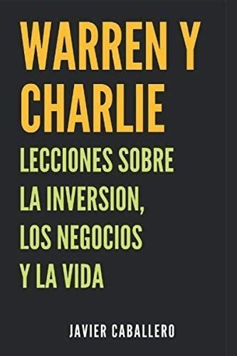 Libro: Warren Y Charlie: Lecciones Sobre Inversión, N&&&