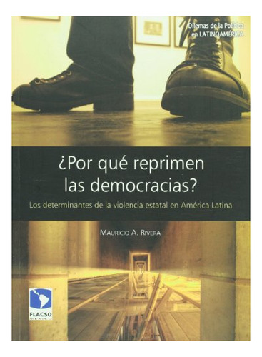 Libro Por Que Reprimen Las Democracias? Los Determ  De River