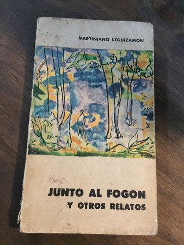 Libro Junto Al Fogón Y Otros Relatos - Martiniano Leguizamón