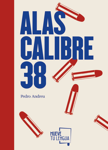 Alas Calibre 38 - Andreu,pedro