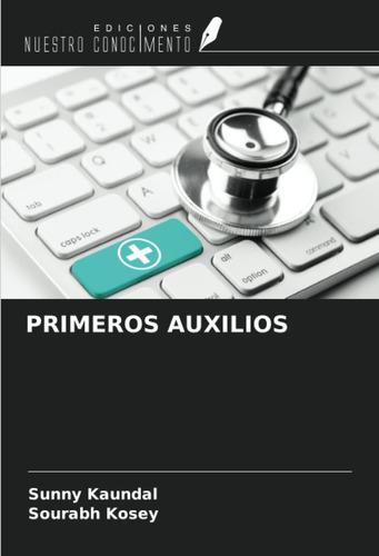 Libro: Primeros Auxilios (spanish Edition)