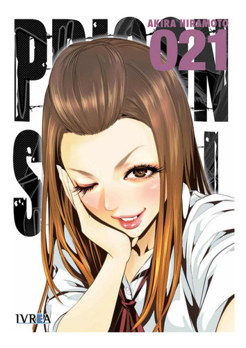 Prison School 21, de AKIRA HIRAMOTO. Editorial Ivrea, tapa blanda en español