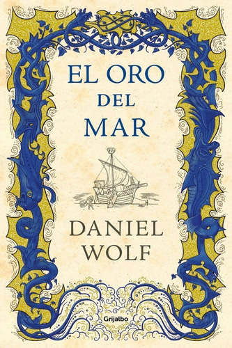 Oro Del Mar,el - Wolf,daniel