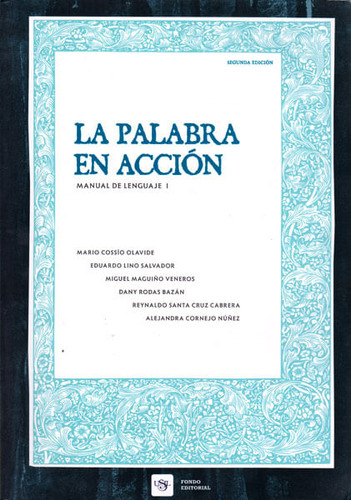 La Palabra En Acción. Manual De Lenguaje I, De Mario Cossio, Eduardo Lino, Miguel Maguiño, Otros. Editorial Peru-silu, Tapa Blanda, Edición 2016 En Español