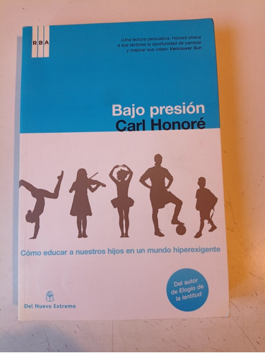 Bajo Presión Carl Honore 