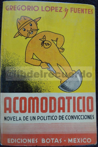 Librcrd Acomodaticio, De Gregorio López Y Fuentes (1943)