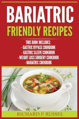 Libro Bariatric Friendly Recipes : Gastric Bypass Cookboo...