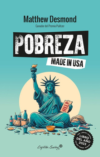 Pobreza, De Desmond, Matthew. Editorial Capitan Swing S.l, Tapa Blanda En Español, 2025