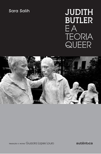 Judith Butler E A Teoria Queer: Judith Butler E A Teoria Queer, De Salih, Sara. Editora Autentica, Capa Mole, Edição 1 Em Português