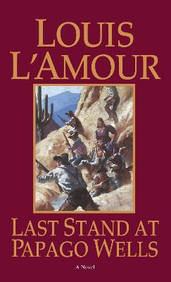 Libro Last Stand At Papago Wells - Louis L'amour