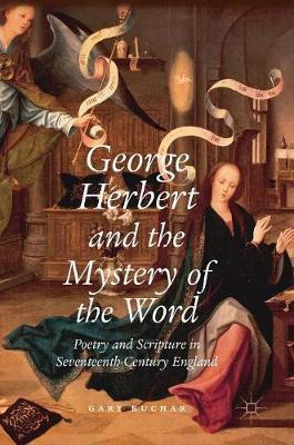 Libro George Herbert And The Mystery Of The Word - Gary K...