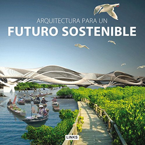 Libro Arquitectura Para Un Futuro Sostenible De  Jacobo Krau