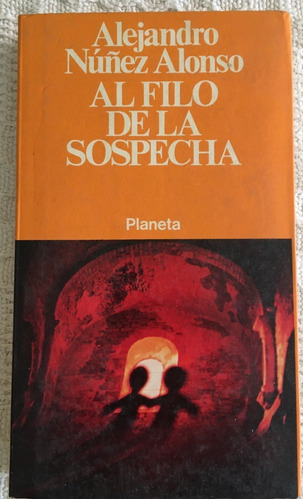 Libro Novela Al Filo De La Sospecha Alejandro Nuñez Alonso 