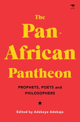 Libro The Pan-african Pantheon: Prophets, Poets, And Phil...