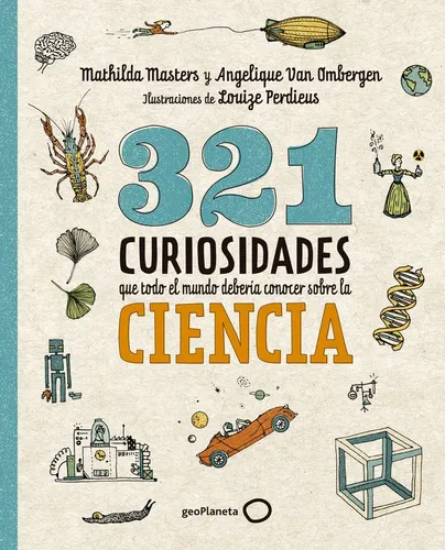 321 Curiosidades Que Todo El Mundo Deberia Conocer Sobre La