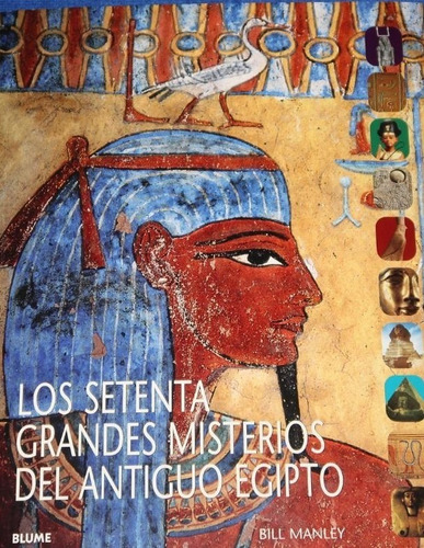 Setenta Grandes Misterios Del Antiguo Egipto, De Bill Manley. Editorial Blume, Tapa Blanda, Edición 1 En Español, 2008