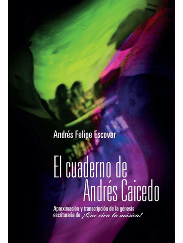 Libro El Cuaderno De Andres Caicedo