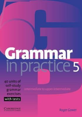 Grammar In Practice 5 - Roger Gower