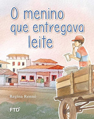 Libro Menino Que Entregava Leite O Série Arco Íris De Regina