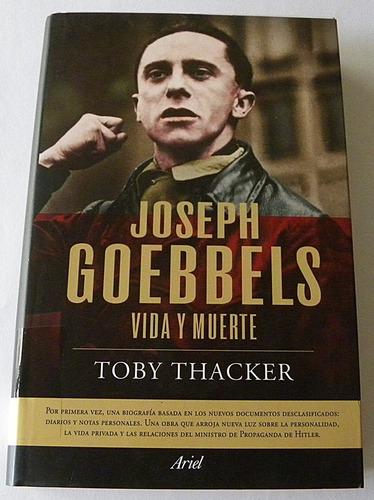 Joseph Goebbels Vida Y Muerte - Toby Thacker