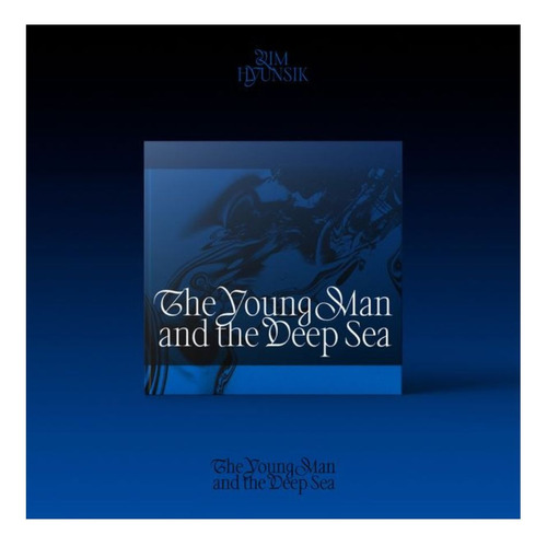 Lim Hyunsik - 2nd Mini Album The Young Man And The Deep Sea