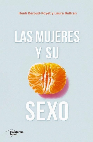 Las Mujeres Y Su Sexo