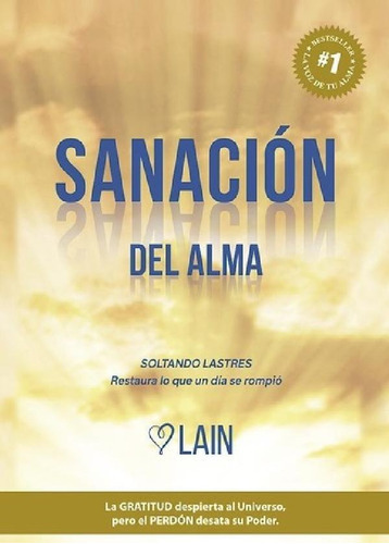 Libro - Sanacion Del Alma- Lain - Tapa Dura