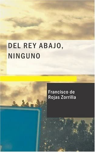 Libro: Del Rey Abajo Ninguno: Comedia Famosa (spanish Editio