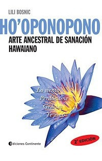 Ho` Oponopono . Arte Ancestral De Sanacion Hawaiano