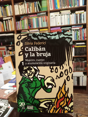 Calibán Y La Bruja. Edición 20 Años