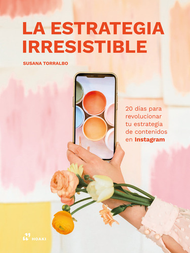 Libro La Estrategia Irresistible - Torralbo, Susana
