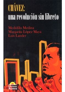 Chávez Una Revolución Sin Libreto
