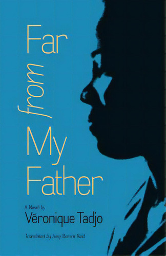 Far From My Father, De Tadjo, Véronique. Editorial Univ Of Virginia Pr, Tapa Dura En Inglés