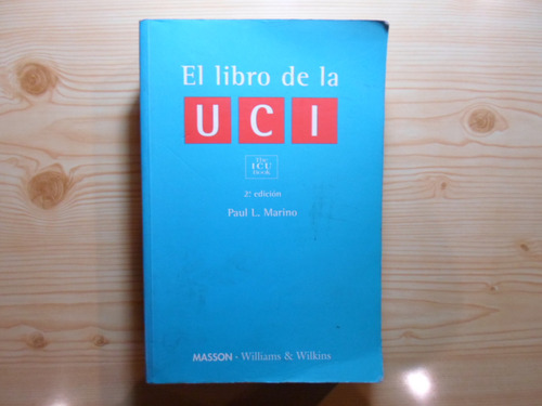 El Libro De La Uci Segunda Ed. - Paul L. Marino