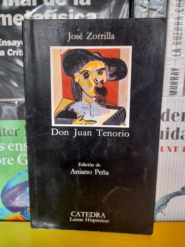 Don Juan Tenorio. José Zorrilla. Editorial Cátedra.