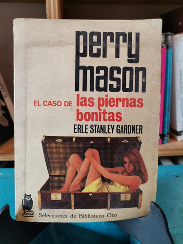 Perry Mason. El Caso De Las Piernas Bonitas - Erle Stanley G
