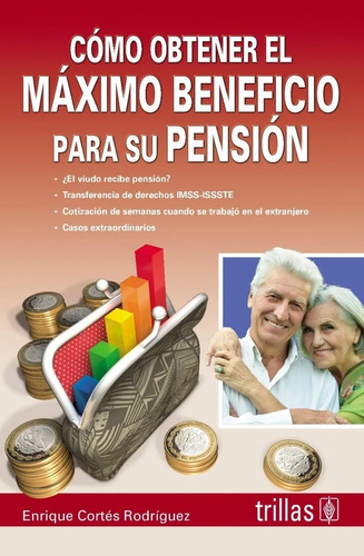 Como Obtener El Máximo Beneficio Para Su Pensión Trillas