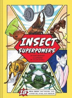 Insect Superpowers : 18 Real Bugs That Smash, Zap, Hypnot...