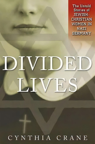 Divided Lives, De C. Crane. Editorial Palgrave Usa, Tapa Blanda En Inglés