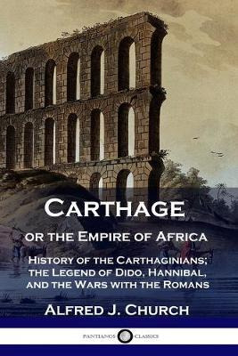 Libro Carthage Or The Empire Of Africa : History Of The C...