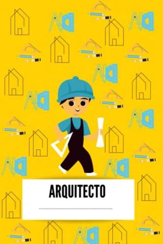 Arquitecto: Libreta De Apuntes (spanish Edition)