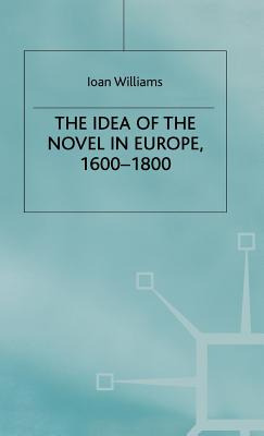 Libro The Idea Of The Novel In Europe, 1600-1800 - Willia...