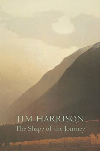 The Shape Of The Journey, De Jim Harrison. Editorial Copper Canyon Press, Tapa Blanda En Inglés